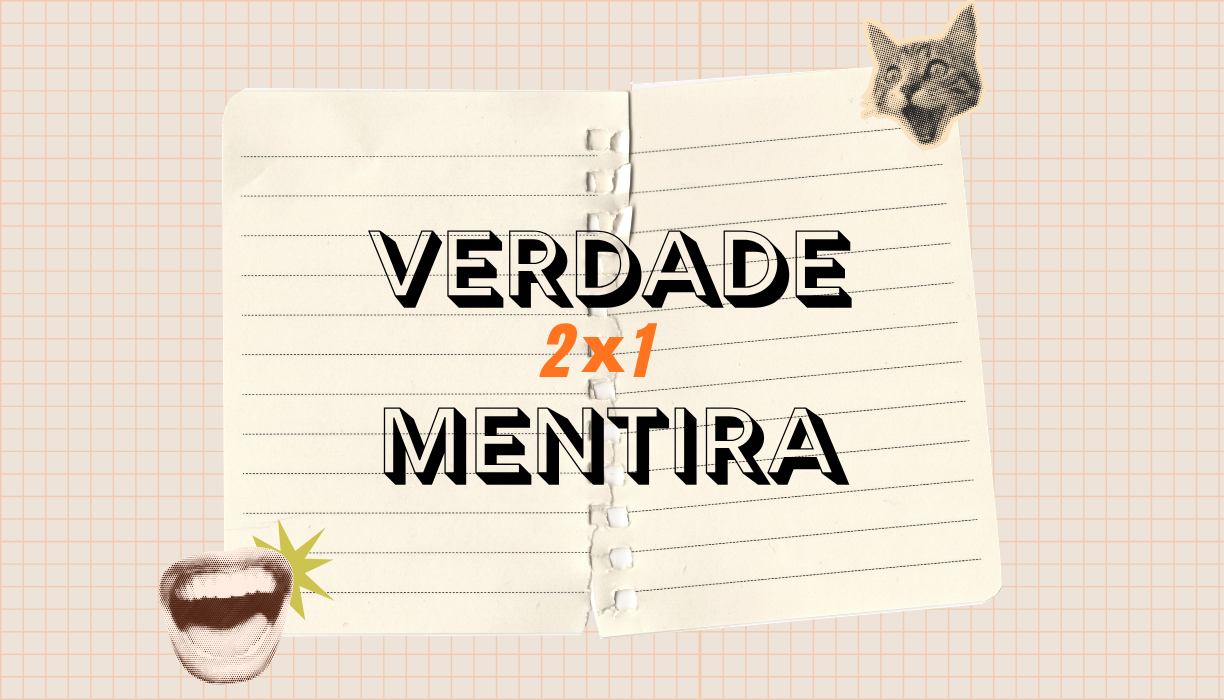 Duas verdades x uma mentira